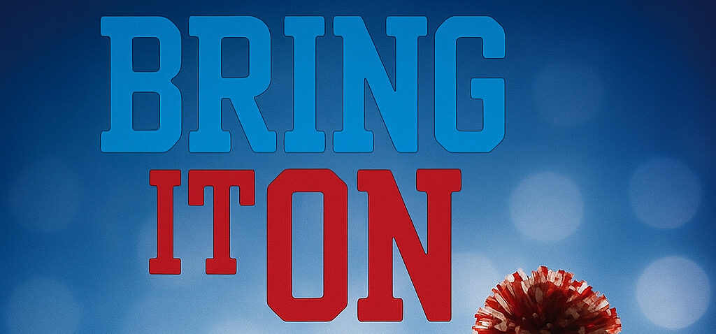 Bring It On